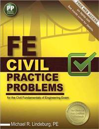 FE Civil Practice Problems by Michael R Lindeburg PE