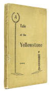 A Tale of the Yellowstone or In a Wagon through Western Wyoming and Wonderland