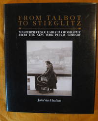 cover of From Talbot to Stieglitz: Masterpieces of Early Photography from the New York Public Library