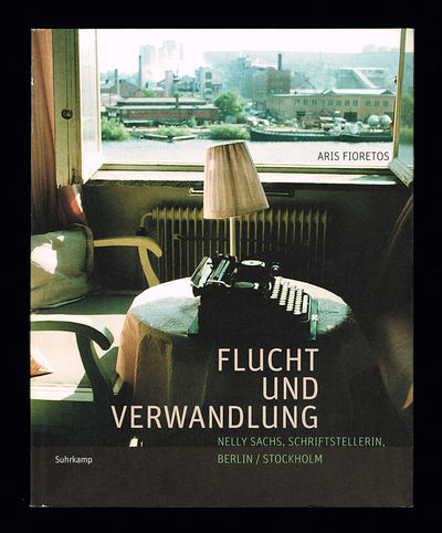 Flucht und Verwandlung. Nelly Sachs,…