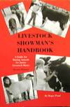 Livestock Showman's Handbook : A Guide for Raising Animals for Junior Livestock Shows