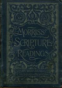 Scripture Readings Selected for theUse of Teachers and Schools by E.D. Morris by E.D. Morris by...