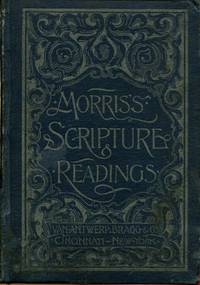 Scripture Readings Selected for theUse of Teachers and Schools by E.D. Morris by E.D. Morris by E.D. Morris by E.D. Morris by E.D. Morris by E.D. Morris