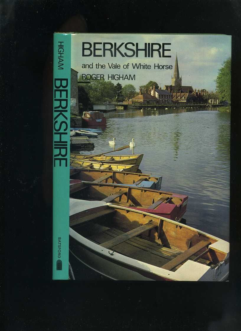 Berkshire and the Vale of the White Horse by Roger Higham First