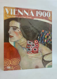 cover of Vienna 1900: Klimt, Schiele, and Their Times A Total Work of Art