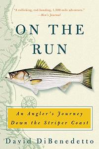 image of On the Run: An Angler's Journey Down the Striper Coast
