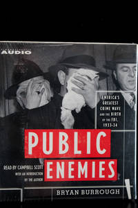 Public Enemies: America's Greatest Crime Wave and the Birth of the FBI 1933-1934