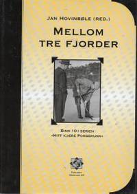 Mellom tre fjorder. Bind 10 i serien 