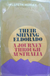 Their Shining Eldorado:  A Journey through Australia