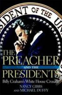 image of The Preacher and the Presidents : Billy Graham in the White House