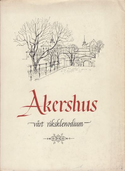 Akershus. Vårt riksklenodium.