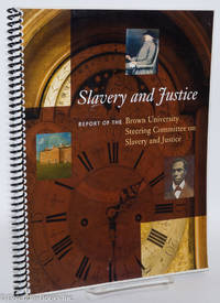 cover of Slavery and Justice; Report of the Brown University Steering Committee on Slavery and Justice