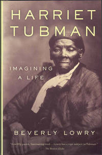 Harriet Tubman: Imagining a Life