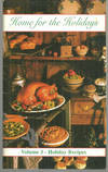 HOME FOR THE HOLIDAYS Volume 3 Holiday Recipes