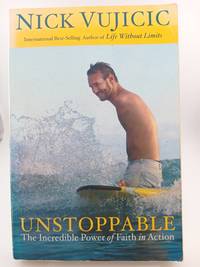 Unstoppable: The Incredible Power of Faith in Action