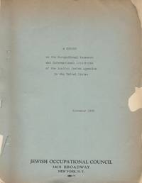 REPORTS OF THE JEWISH OCCUPATIONAL COUNCIL: INITIAL REPORT NOVEMBER 1939; REPORT NO. 1, REVISED...