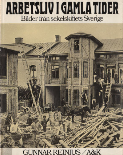 ARBETSLIV I GAMLA TIDER.  Bilder från…