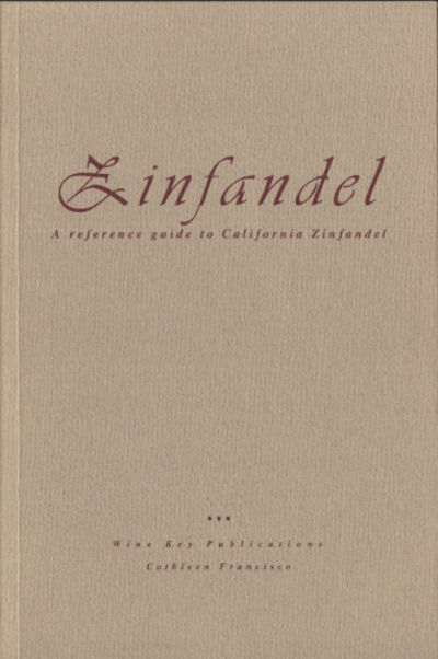 ZINFANDEL. A reference guide to California…