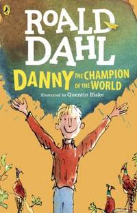 Danny the Champion of the World by Roald Dahl - 2007