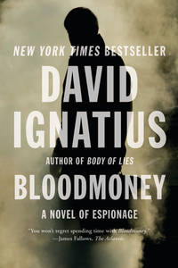 Bloodmoney: A Novel of Espionage by David Ignatius