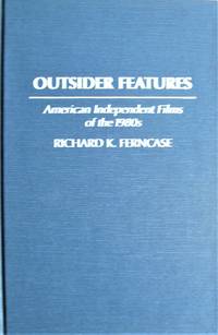 image of Outsider Features. American Independent Films of the 1980'S.