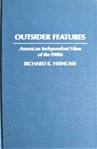 Outsider Features. American Independent Films of the 1980'S.