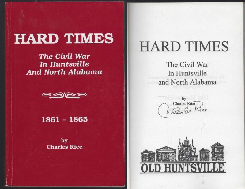 HARD TIMES The Civil War in Huntsville and North Alabama