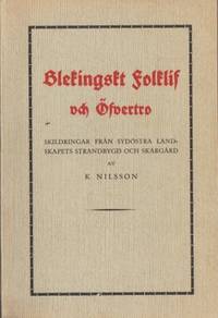 Blekingskt folklif och öfvertro. Skildringar från…