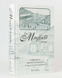The Mayfield Family. A History of Thirteen Generations in England and Australia