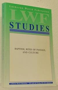 Baptism, Rites of Passage, and Culture.