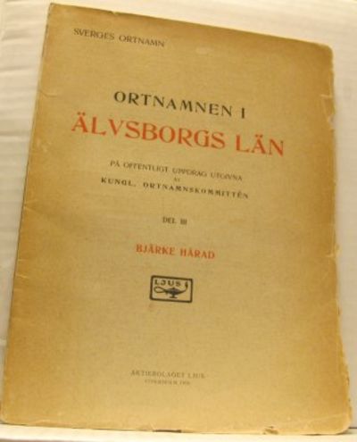 Ortnamnen i Älvsborgs län. Del III. Bjärke härad.