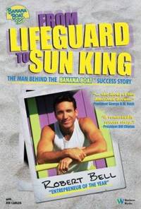 From Lifeguard to Sun King : The Man Behind the Banana Boat Success Story