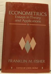 Econometrics. Essays in Theory and Applications.…