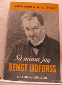 Så minns jag Bengt Lidforss.