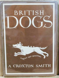 British Dogs by Smith, A. Croxton - 1947