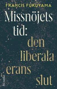 Missnöjets tid Den liberala erans slut