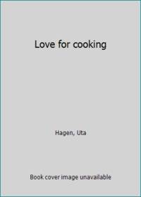 Love for cooking by Hagen, Uta - 1976