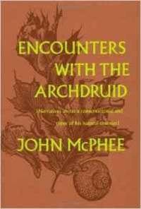 Encounters with the Archdruid by McPhee, John - 1971