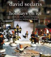 Holidays on Ice by David Sedaris - 2008-08-09