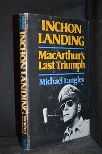 Inchon Landing; Macarthur's Last Triumph