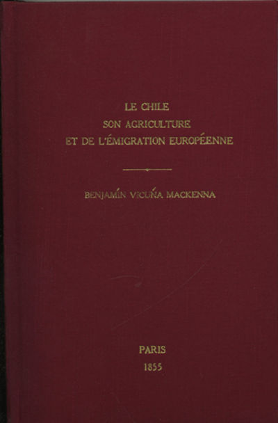 Le Chili considéré sous le rapport de son agriculture et de l'émigration européenne