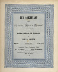 [Op. 119]. Trio Concertant pour Pianforte, Violon et Violoncelle composé et dedié à Madame Caroline de Malsbourg ... Op. 119. Pr. 31/2 Thlr