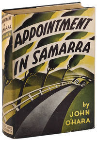 APPOINTMENT IN SAMARRA: A NOVEL by John O'Hara - First Edition - 1934 - from Captain Ahab's Rare Books (SKU: 5067)