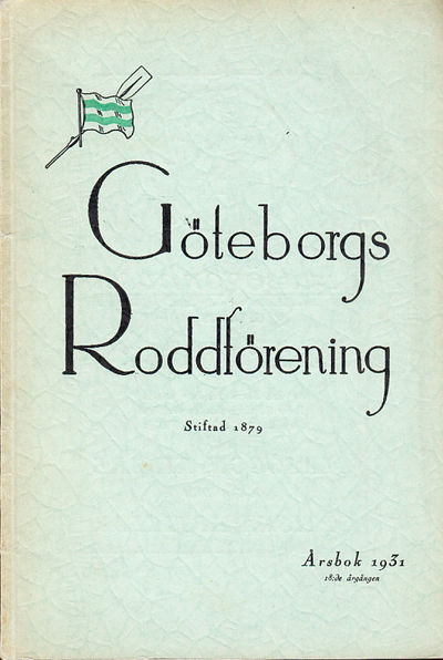 Göteborgs Roddförening. Årsbok 1931. 18:de…