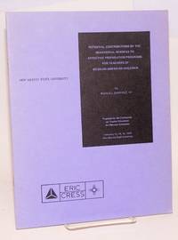 Potential contributions by the behavoiral sciences to effective preparation programs for teachers of Mexican-American children by Manuel III Ramirez - First Edition - 1969 - from Bolerium Books Inc., ABAA/ILAB (SKU: 24232)