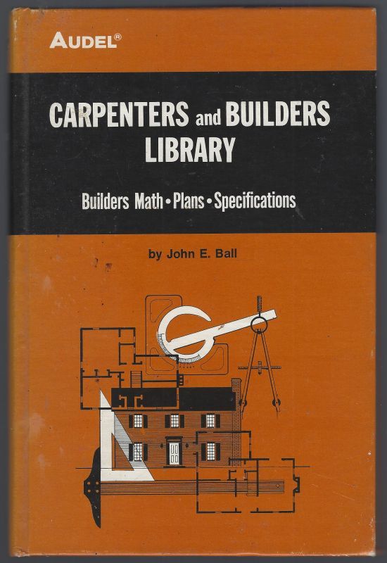 CARPENTERS AND BUILDERS LIBRARY NO. 2 Builders Math, Plans, Specifications
