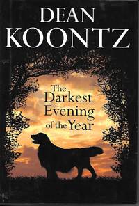 The Darkest Evening Of The Year by Dean Koontz
- Hardcover
- Book Club Edition
- 2007
- from Ye Old Bookworm (SKU: 13831)