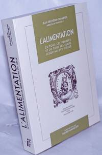 image of L'Alimentation, de tous les peuples et de tous les temps jusqu'au XVIe siecle. Traduit du latin par Sigurd Amundsen; Ancien traducteur a' l'OMS et a l'OTAN