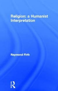 Religion: A Humanist Interpretation