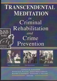 Transcendental Meditation in Criminal Rehabilitation and Crime Prevention